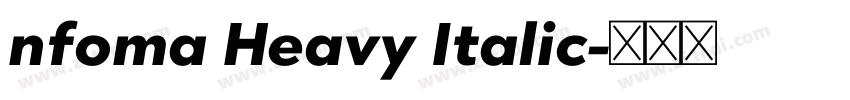 nfoma Heavy Italic字体转换